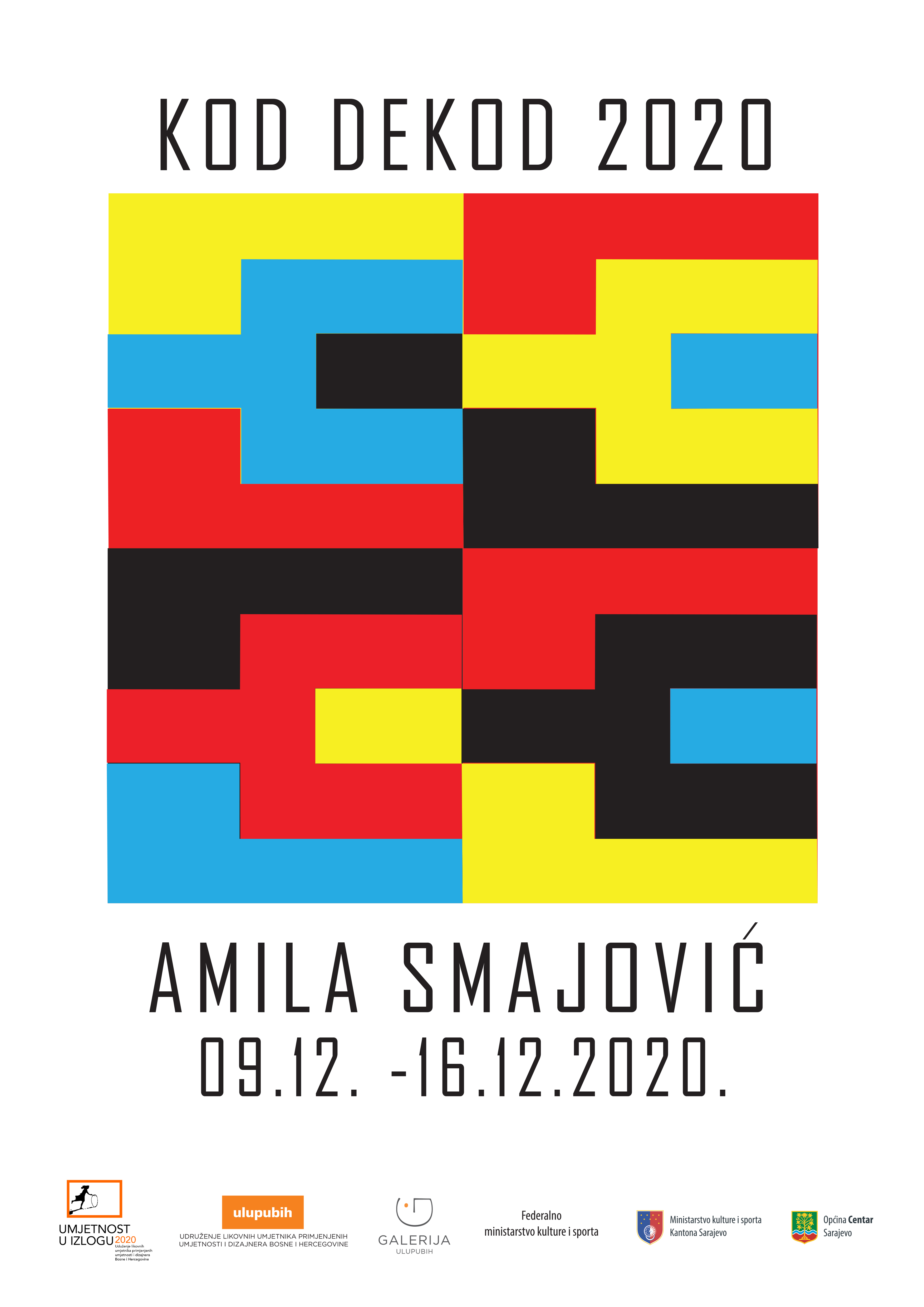 "KOD-DEKOD 2020" izložba u okviru projekta "Umjetnost u izlogu 2020", koja će biti otvorena u Galeriji ULUPUBIH od 09.12. do 16.12.2020. godine